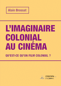 Imaginaire colonial au cinéma (L')